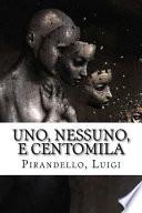 Uno, Nessuno, E Centomila