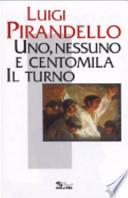 Uno, nessuno e centomila-Il turno