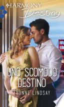 Uno scomodo destino