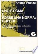 Uno stigma e, forse, una norma: i ciechi