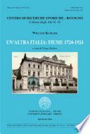 Un’altra Italia: Fiume 1724-1924