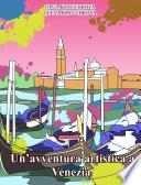 un’avventura artistica a Venezia