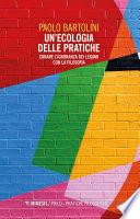 Un’ecologia delle pratiche