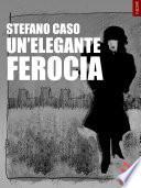 Un’elegante ferocia