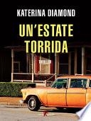 Un’estate torrida