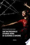 Un’incredibile storia vera di guerra e amore
