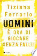 Uomini, è ora di giocare senza falli!