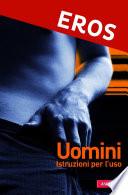 Uomini. Istruzioni per l'uso