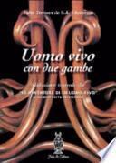 Uomo vivo con due gambe