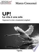 UP! La vita è una sola