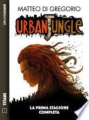 Urban Jungle - La prima stagione completa