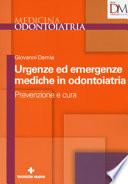 Urgenze ed emergenze mediche in odontoiatria. Prevenzione e cura