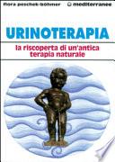 Urinoterapia. La riscoperta di un'antica terapia naturale
