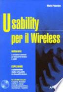 Usability per il Wireless. Con CD-ROM