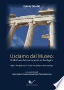 Usciamo dal Museo: l'esibizione del monumento archeologico