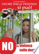 USCIRE DALLA VIOLENZA SI PUO'