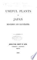 Useful Plants of Japan Described and Illustrated