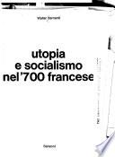 Utopia e socialismo nel '700 [i.e. Settecento] francese