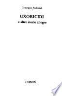 Uxoricidi e altre storie allegre
