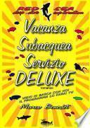 Vacanza subacquea servizio Deluxe