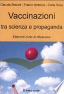 Vaccinazioni tra scienza e propaganda. Elementi critici di riflessione