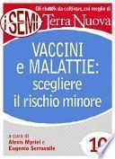 Vaccini e malattie: scegliere il rischio minore