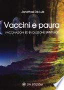 Vaccini e paura. Vaccinazioni ed evoluzione spirituali