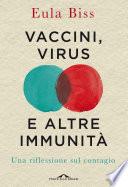Vaccini, virus e altre immunità