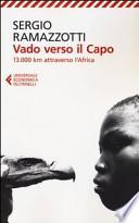 Vado verso il Capo. 13.000 km attraverso l'Africa