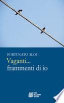 Vaganti... frammenti di io