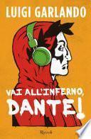 Vai all'Inferno, Dante!