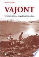 Vajont. Cronaca di una tragedia annunciata