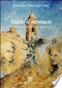 Valdo il monaco. Sulle tracce del Vangelo Bogomila