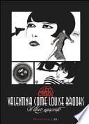 Valentina come Louise Brooks. Il libro nascosto