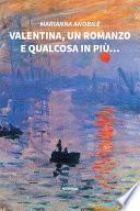 Valentina, un romanzo e qualcosa in più