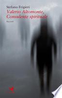 Valerio Altomonte, Consulente spirituale