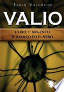 Valio: l'oro, l'argento, il bianco ed il nero