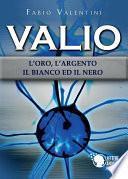 Valio: l'oro, l'argento, il bianco ed il nero