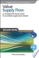 Value supply flow. La strategia del flusso valore in un contesto supply chain oriented