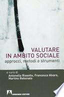 Valutare in ambito sociale. Approcci, metodi e strumenti