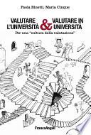 Valutare l'Università & Valutare in Università. Per una cultura della valutazione