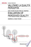 Valutare la qualità percepita. Uno studio pilota per gli hospice/Evaluation of perceived quality. Hospice: a pilot study