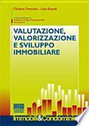 Valutazione, valorizzazione e sviluppo immobiliare