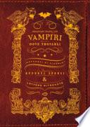 Vampiri: dove trovarli. Ediz. illustrata
