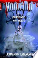 Vampiro. Il leggendario non morto