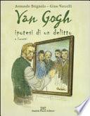 Van Gogh. Ipotesi di un delitto a fumetti