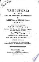 Vani sforzi di uno che ha prestato giuramento di liberta e di eguaglianza. Opera prodotta in francese da M. Fontaine sacerdote della congreg. della Missione, ... Trasportata nell'idioma italiano da Emidio Piermattei accad. Risorg. ..