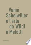 Vanni Scheiwiller e l'arte da Wildt a Melotti