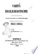 Varietà ecclesiastiche estratte dal giornale La voce popolare Felice Barilla