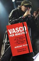 Vasco per maestro